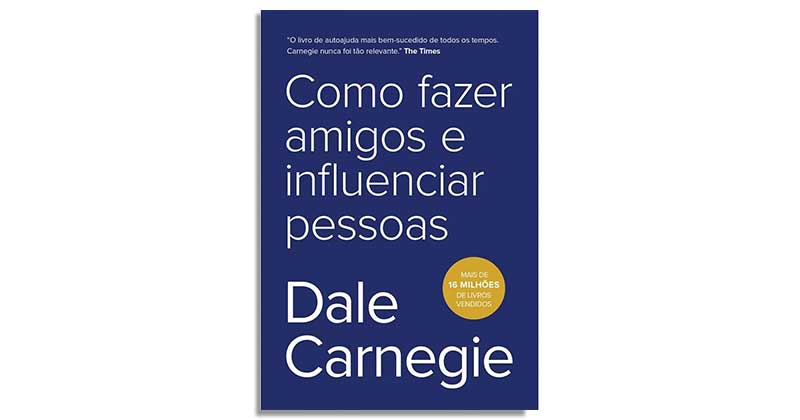 Dale Carnegie O homem que influenciou pessoas - Livro em Casa